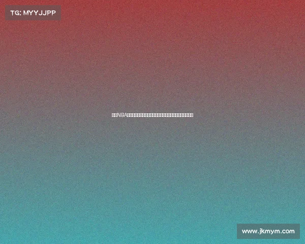 腾讯NBA赛事精华集锦大合集赛季最强瞬间全回顾重温激情篮球时刻